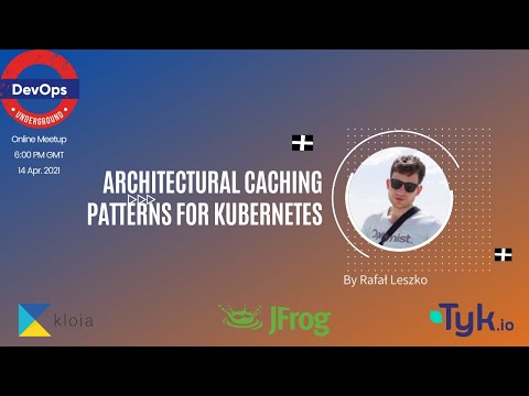 Architectural Caching Patterns for Kubernetes