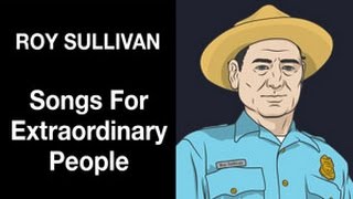 Roy Sullivan - Struck by lightining 7 times! - Songs For Extraordinary People - Michael Hearst