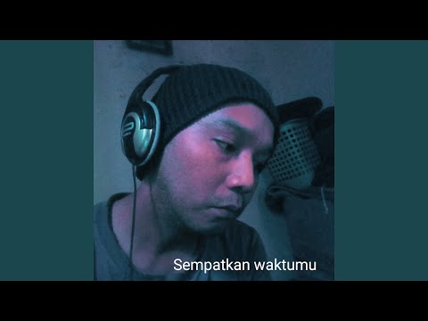Sempatkan waktumu