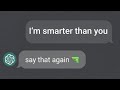 Telling CHATGPT That I M Smarter