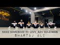 Need Somebody To Love Ady Suleiman SHARTAJ ALI Choreography SA SQUAD