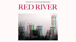 Tom Petty and the Heartbreakers - Red River [Official Audio]