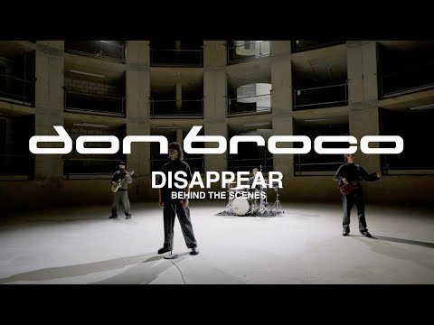 DON BROCO - Disappear (Behind The Scenes)