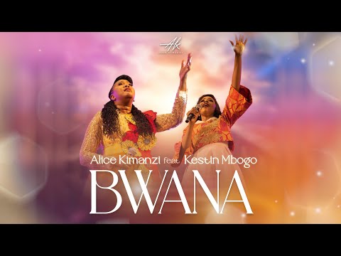 Alice Kimanzi Ft. Kestin Mbogo - Bwana |Official Video|