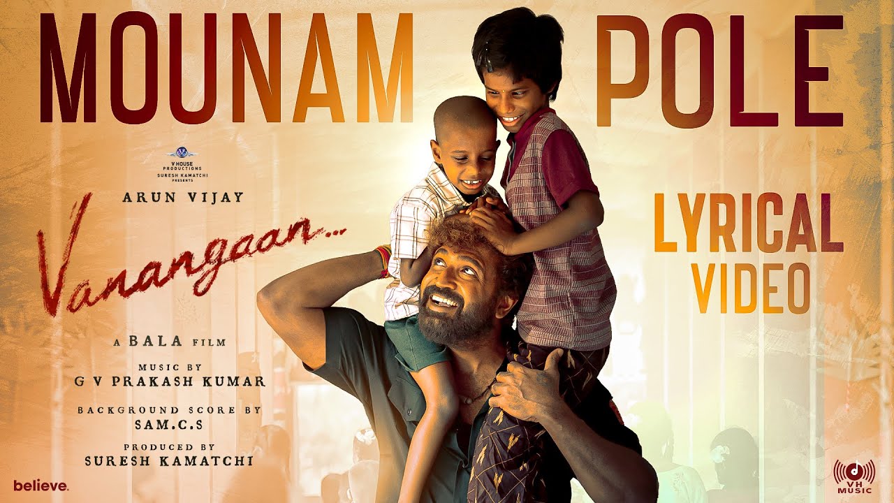 Mounam Pole Song Lyrics | Vanangaan Tamil | Sathya Prakash, Rakshitha Suresh