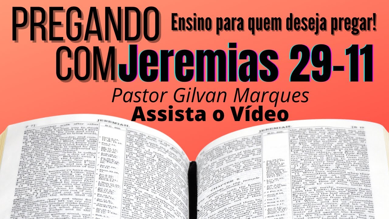 PREGANDO COM JEREMIAS 29-11 -Ensino para quem deseja aprender a pregar✝✔