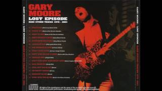 Gary Moore - 11. Don&#39;t Ever Give Your Heart Away - Lost Episode (Rare Studio Tracks 1978-2001)
