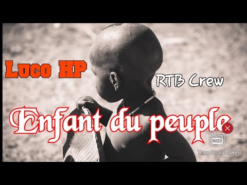 Enfant du peuple - RTB Crew - Luco HP