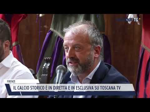 2023-06-05 FIRENZE - IL CALCIO STORICO È IN DIRETTA E IN ESCLUSIVA SU TOSCANA TV