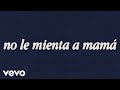 Jaze - no le mienta a mamá (Video Lyric)