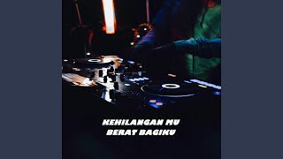 Download lagu KEHILANGAN MU BERAT BAGIKU mp3