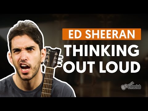 THINKING OUT LOUD - Ed Sheeran (aula de violão) | Como tocar no violão