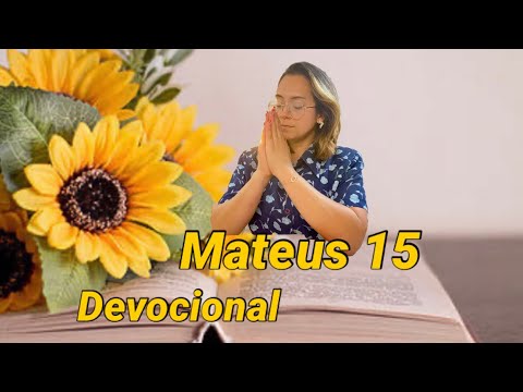 Matthew 15 Devotional The Second Multiplication of the Loaves