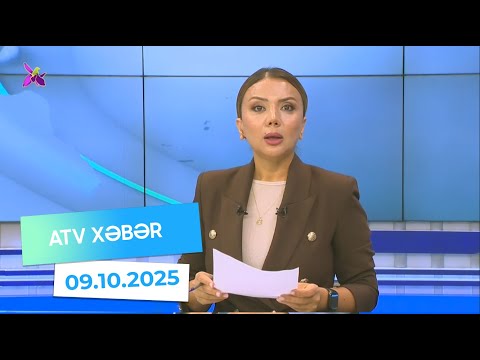 Atv xəbər 20:30 - 09.10.2025
