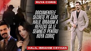 Documentele secrete pe care Halil İbrahim a refuzat să le semneze pentru Rüya Coriç