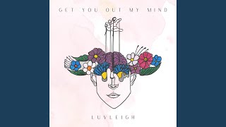 Get You Out My Mind