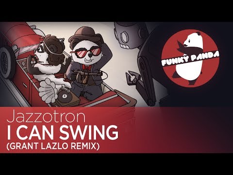Electro Swing | Jazzotron - I Can Swing (Grant Lazlo remix)