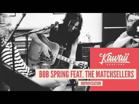 Kawaii Session w/ Bob Spring feat. The Matchsellers - Improvisation