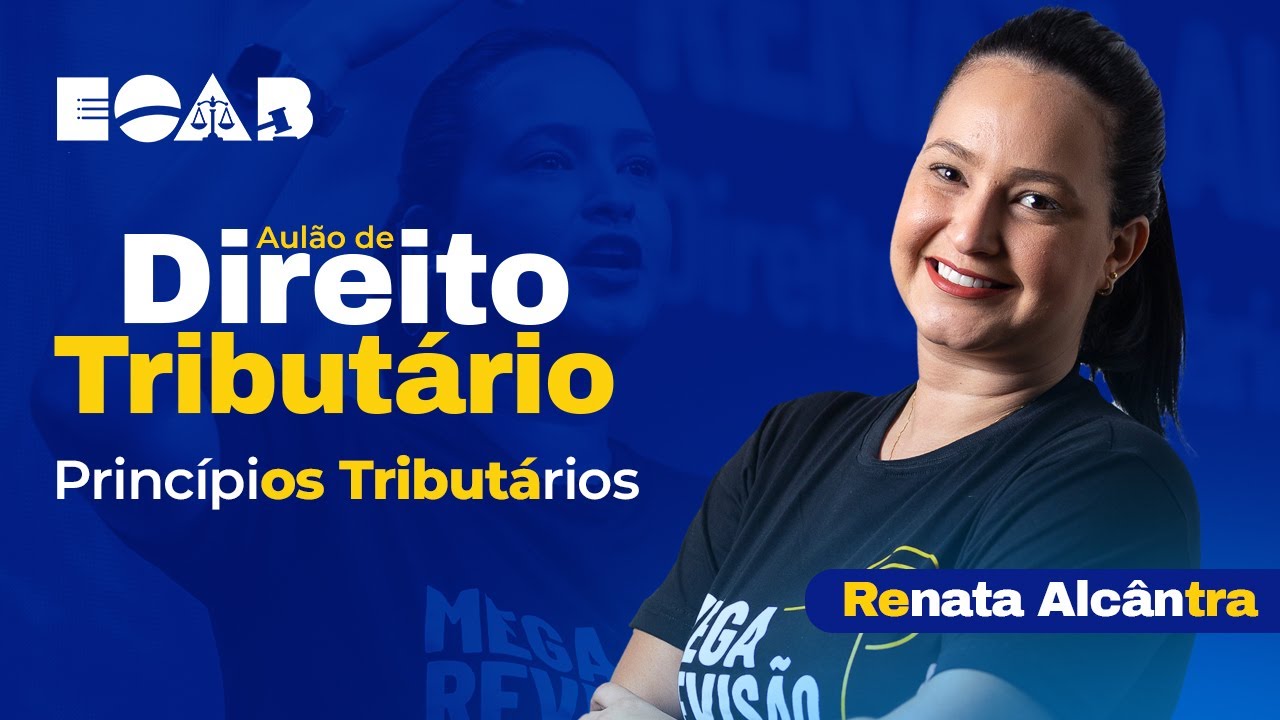 Direito Tributário - Princípios Tributários - 1ª Fase OAB 37º