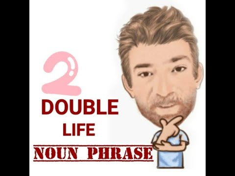Double Life - Noun Phrase (503) Two Meanings - English Tutor Nick P