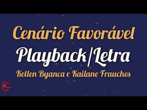 Cenário Favorável - Kellen Byanca e Kailane Frauches