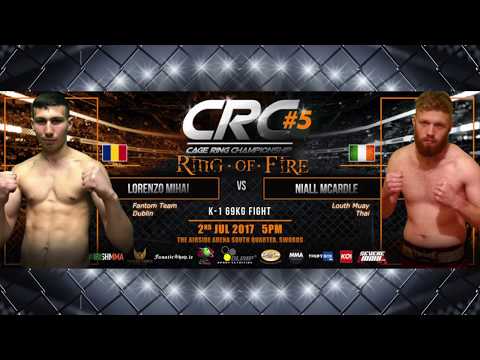 CRC 5 Ring of Fire Lorenzo Mihai (Fantom Team) Vs Niall McArdle (Louth Muay Thai)