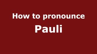 How to pronounce Pauli