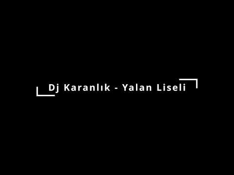 Dj Karanlık  - Yalan Liseli (2009)