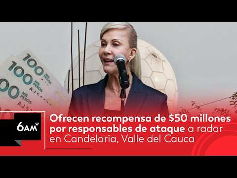 Ofrecen recompensa de $50 millones por responsables de ataque en Candelaria, Valle del Cauca | 6AM W