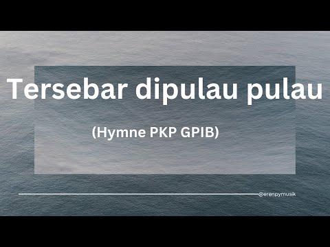 Tersebar di Pulau Pulau | hymne PKP GPIB | cover by Richard NP