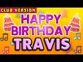 Happy Birthday TRAVIS | POP Version 2 | The Perfect Birthday Song for TRAVIS
