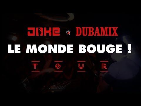 DUBAMIX x JOKE Le Monde Bouge Tour Printemps 2019 (Teaser)