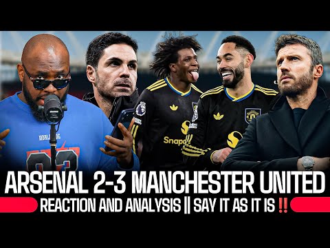 ARSENAL 2-3 MANCHESTER UNITED | FULL REACTION & ANALYSIS | DORGU | CUNHA | MBEUMO | SAKA & MORE