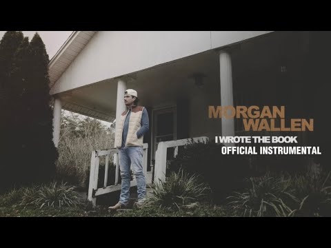 Morgan Wallen - I Wrote The Book (Official Instrumental)