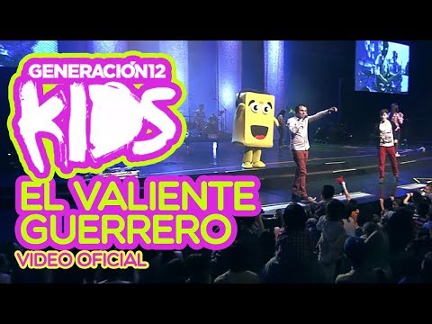 Generación 12 Kids - El Valiente Guerrero