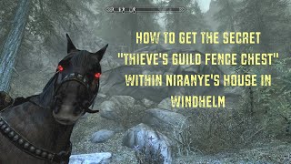 Skyrim ~ How To Get A Thieves Guild Fence Chest Within Niranye