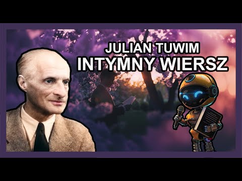 Julian Tuwim - Intymny wiersz (muzogrAI)