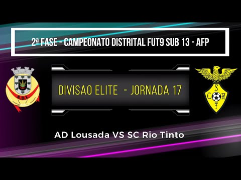 Campeonato Distrital AFP - SUB13 FUT9 - 17ª Jornada Divisão Elite (AD Lousada 2 VS 0 SC Rio Tinto)