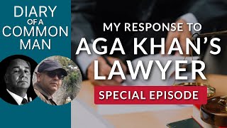 Response to AGA KHAN’S Lawyer (Special Episode)