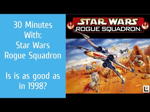30 Minutes With Star Wars: Rogue Squadron 3D (PC)