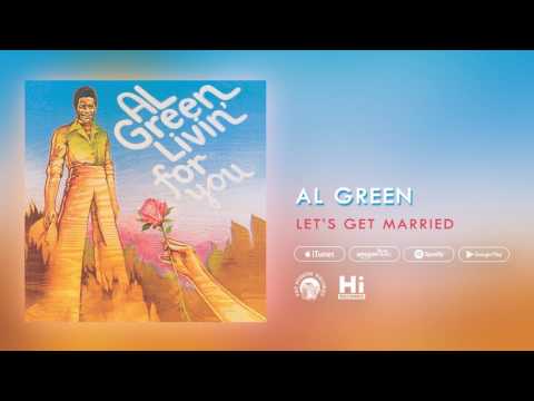 Al Green - Let's Get Married (Official Audio)