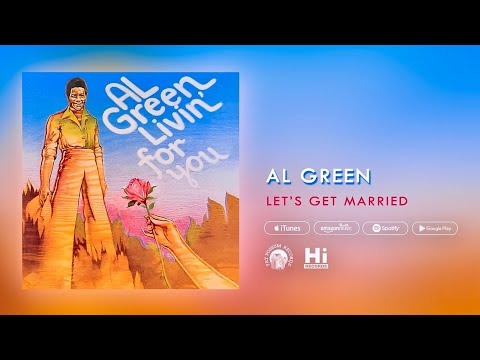 Al Green - Let's Get Married (Official Audio)