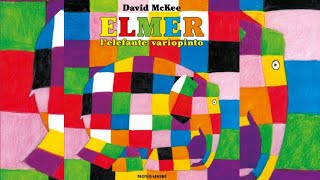 Elmer, l'elefante variopinto! Una storia che insegna ad accettarsi per come si è!