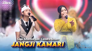 Download lagu GEGE KHANZA feat CHANDRA ICAN - JANGJI KAMARI X PUTRA SUNDA SAWAWA mp3