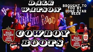 DALE WATSON LIVE - "COWBOY BOOTS" BROUGHT TO YOU BY LONE STAR BEER!!!