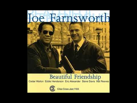 Joe Farnsworth— Beautiful Friendship