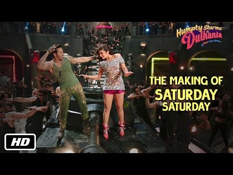 Making of Saturday Saturday | Humpty Sharma Ki Dulhania | Varun Dhawan, Alia Bhatt