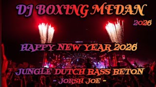 Download lagu DJ HAPPY NEW YEAR 2026 ‼️ DJ BOXING MEDAN JUNGLE DUTCH 🛑 FULL BASS BETON TERBARU 2026 mp3