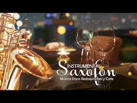 La Mejor Música de Saxofón De Todos Los Tiempos - Musica Para Cafeterias y Restaurantes
