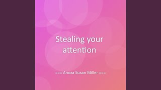 Download lagu Stealing your attention mp3